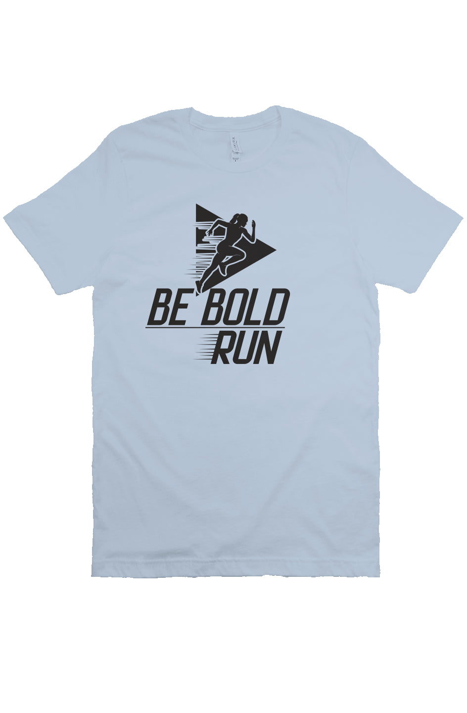 Be bold, run T Shirt (women)