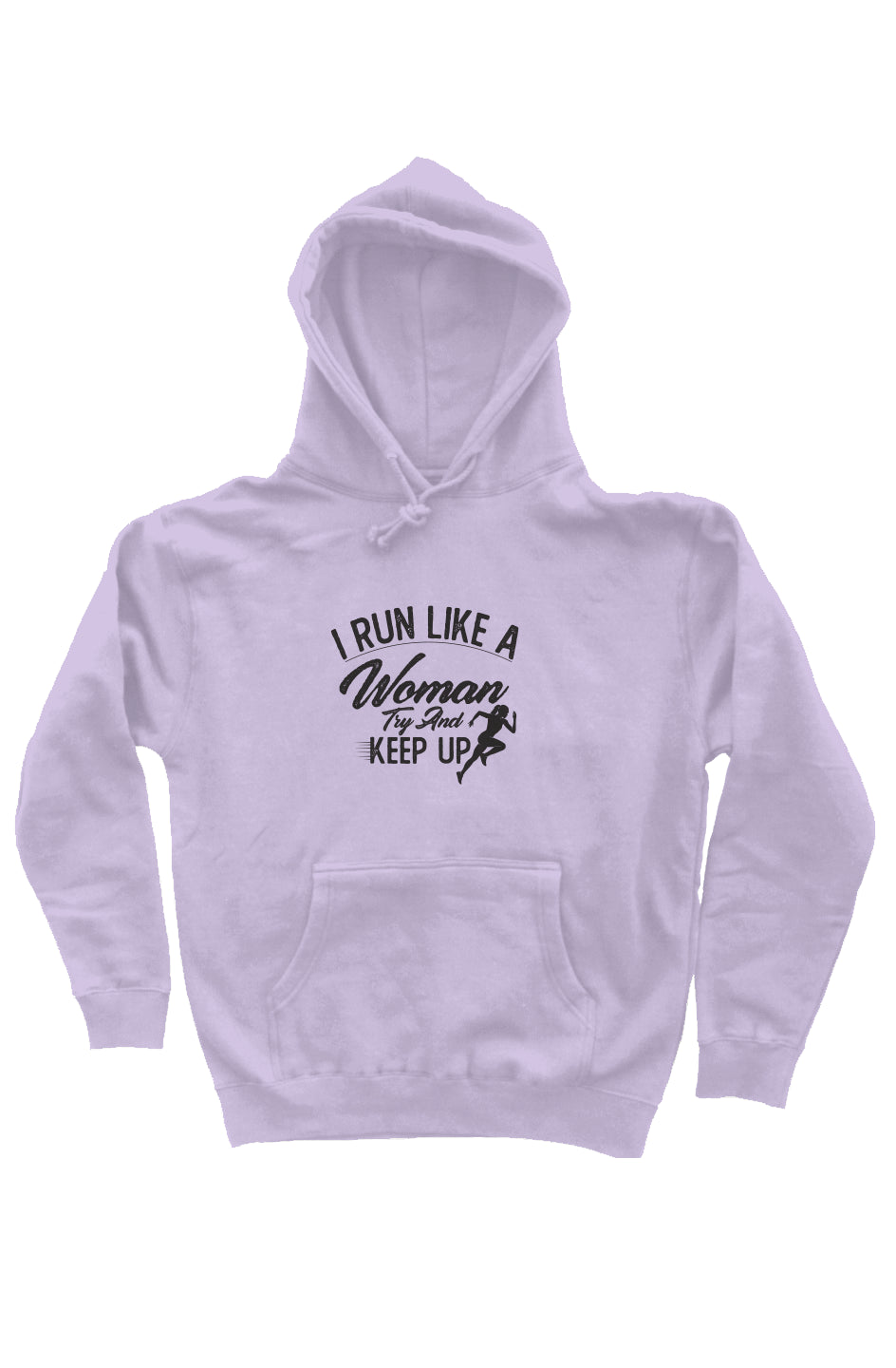 I run like a woman try and keep up hoodie